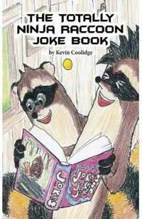 The Totally Ninja Raccoon Joke Book