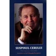 Suspinul cerului. Pelerinajul unui marturisitor