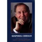 Suspinul cerului. Pelerinajul unui marturisitor