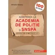 Admiterea la Academia de Politie si SNSPA. Teste de istorie