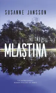 Mlaștina - Paperback brosat - Susanne Jansson