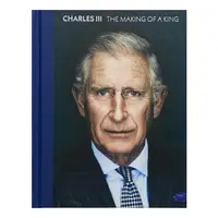 Charles Iii: The Making Of A King