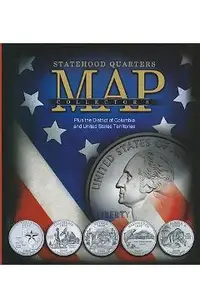 Statehood Quarters Collector's Map: Plus the District of Columbia and United States Territories