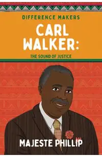 Carl Walker: The Sound of Justice