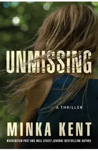 Unmissing: A Thriller