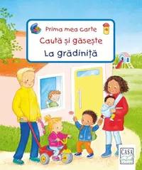 La grădiniță. Prima mea carte Caută și găsește - Board book - Sandra Grimm