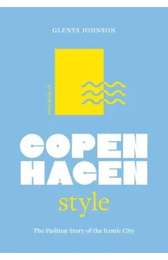 Little Book of Copenhagen Style: The Fashion Story of the Iconic City