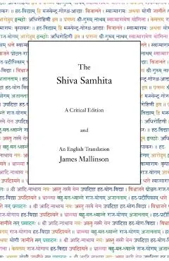 The Shiva Samhita: A Critical Edition and an English Translation