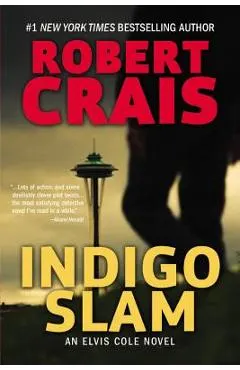 Indigo Slam: An Elvis Cole Novel