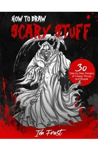 How to Draw Scary Stuff