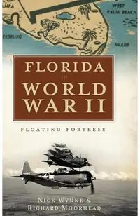 Florida in World War II: Floating Fortress