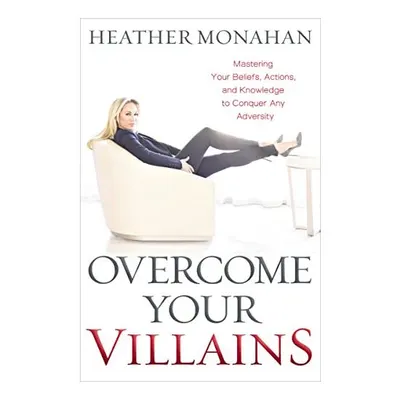 Overcome Your Villains