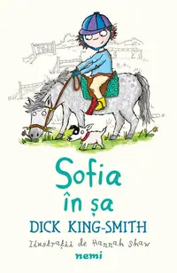 Sofia în șa (Vol. 4) - Paperback brosat - Dick King Smith