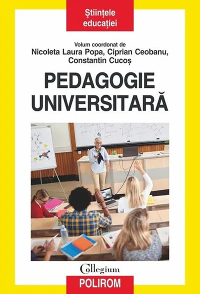 Pedagogie universitară - Paperback brosat - Nicoleta Laura Popa, Ciprian Ceobanu, Constantin Cucoș