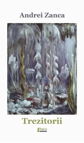 Trezitorii - Paperback brosat - Andrei Zanca