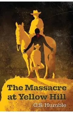 The Massacre at Yellow Hill