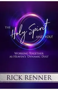 The Holy Spirit and You: Working Together as Heaven's 'Dynamic Duo'
