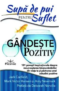 Supa de pui pentru suflet. Gandeste pozitiv