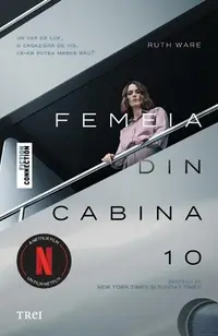 Femeia din cabina 10 (Ediție tie-in) - Paperback brosat - Ruth Ware