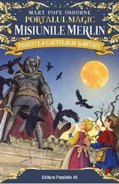 Portalul magic. Misiunile Merlin: Povestea castelului bantuit