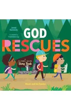 God Rescues: Moses and the Exodus