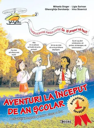Aventuri la început de an școlar. Activități integrate clasa a II-a - Paperback brosat - Mihaela Singer, Gheorghița Dorobanțu, Ligia Sarivan, Irina Stoenică