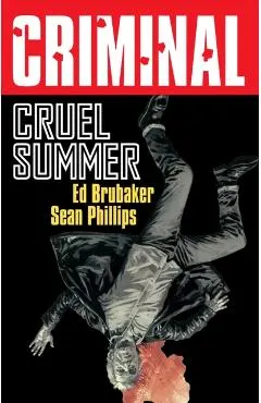 Criminal Volume 10: Cruel Summer (New Edition) - Ed Brubaker
