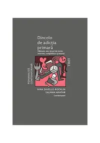 Dincolo de adicția primară - Paperback brosat