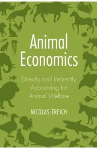 Animal Economics: Directly and Indirectly Accounting for Animal Welfare