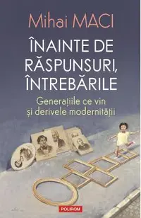 Inainte de raspunsuri, intrebarile