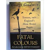 Fatal colours: the battle of Towton, 1461