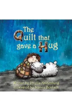 The Quilt that Gave A Hug