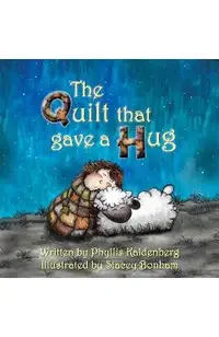 The Quilt that Gave A Hug