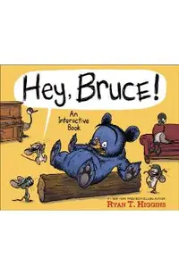 Hey, Bruce!: An Interactive Book