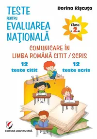 Teste pentru Evaluarea Naţională. Clasa a II-a. Comunicare în limba română citit/scris. 12 teste citit + 12 teste scris - Paperback brosat