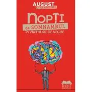 Nopti de somnambul in vremuri de veghe