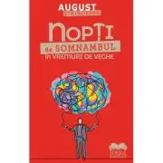 Nopti de somnambul in vremuri de veghe