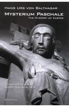 Mysterium Paschale: The Mystery of Easter
