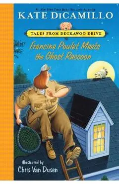 Francine Poulet Meets the Ghost Raccoon