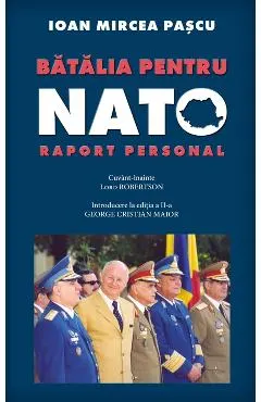 Batalia Pentru Nato. Raport Personal