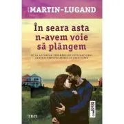 In seara asta n-avem voie sa plangem