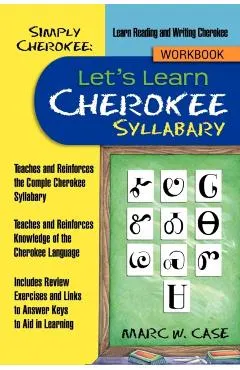 Simply Cherokee: Let's Learn Cherokee: Syllabary