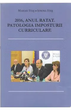 2016, Anul Ratat. Patologia Imposturii Curriculare