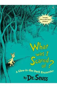 What Was I Scared Of? 10th Anniversary Edition: A Glow-In-The Dark Encounter