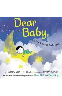 Dear Baby,: A Love Letter to Little Ones