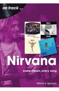 Nirvana: Every Album, Every Song