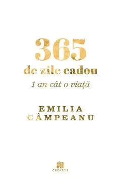 365 de zile cadou. 1 an cat o viata