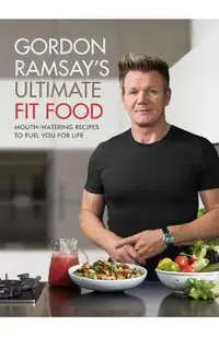 Gordon Ramsay Ultimate Fit Food