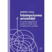 Intelepciunea anxietatii