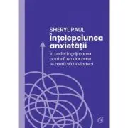 Intelepciunea anxietatii
